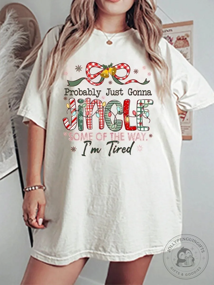 Tired of the Holiday? Funny Christmas Graphic T-Shirt with a Jingle Twist